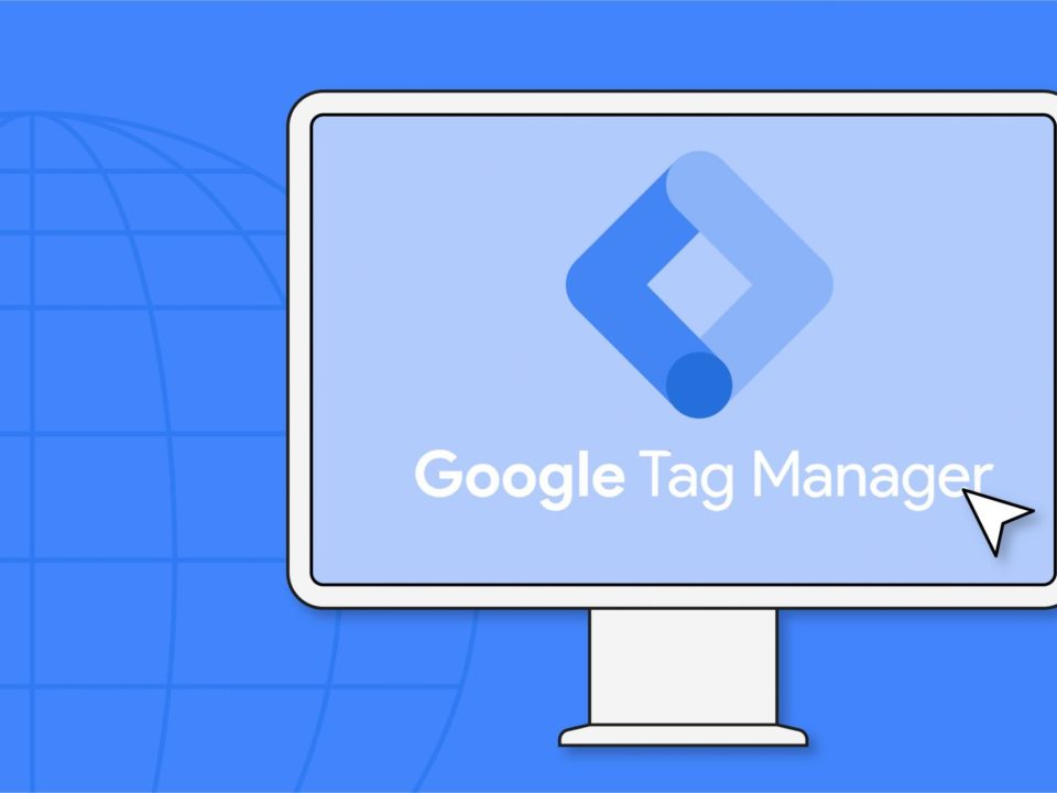 Maîtrisez Google Tag Manager (GTM): 5 conseils pour optimiser votre site de vente en ligne